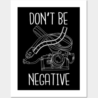 Don't be negative Posters and Art